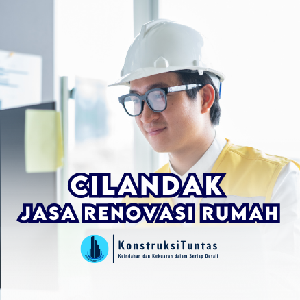 Cari Jasa Renovasi Rumah di Cilandak? Kontraktor dengan Harga Terjangkau Hanya di KonstruksiTuntas.com! 1 Jasa Renovasi Rumah di Cilandak, Jakarta Selatan