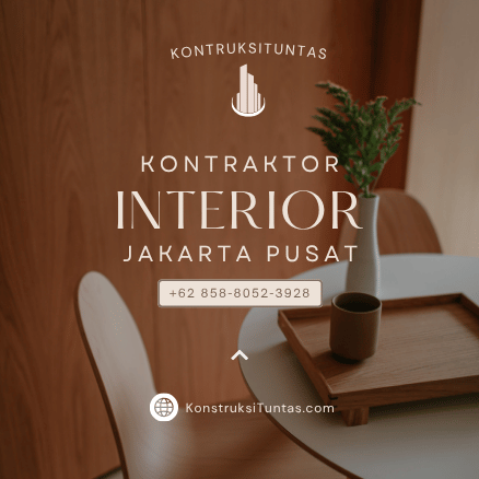 Kontraktor Interior di Jakarta Pusat: Bikin Ruang Kamu Lebih Estetik & Fungsional 1 Kontraktor Interior di Jakarta Pusat