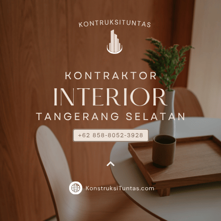 Kontraktor Interior di Tangerang Selatan by KonstruksiTuntas: Bikin Ruang Kamu Lebih Estetik & Fungsional 1 Kontraktor Interior di Tangerang Selatan