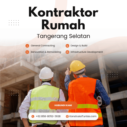 Kontraktor Rumah di Tangerang Selatan: Bangun Hunian Impianmu Bareng KonstruksiTuntas.com - Mulai dari 4,5 Juta per Meter 1 Kontraktor Rumah di Tangerang Selatan