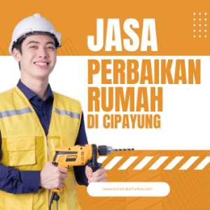 Jasa Perbaikan Rumah di Cipayung, Jakarta Timur