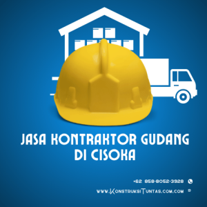 Jasa Kontraktor Gudang di Cisoka, Tangerang dari KonstruksiTuntas.com – Bangun Gudang Kokoh dengan Biaya Terjangkau