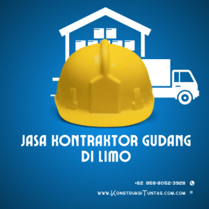 Jasa Kontraktor Gudang di Limo, Depok
