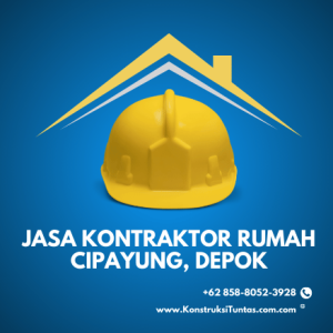 Jasa Kontraktor Rumah di Cipayung, Depok
