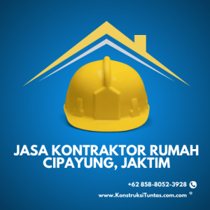 Jasa Kontraktor Rumah di Cipayung, Jakarta Timur