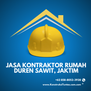 Biar Gak Overbudget! Pilih Jasa Kontraktor Rumah di Duren Sawit, Jakarta Timur yang Jelas Harganya – KonstruksiTuntas.com