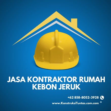 Biar Gak Overbudget! Pilih Jasa Kontraktor Rumah di Kebon Jeruk, Jakarta Barat yang Jelas Harganya – KonstruksiTuntas.com 1 Biar Gak Overbudget! Pilih Jasa Kontraktor Rumah di Kebon Jeruk, Jakarta Barat yang Jelas Harganya – KonstruksiTuntas.com