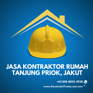 Jasa Kontraktor Rumah di Tanjung Priok, Jakarta Utara