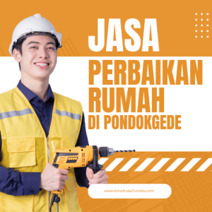 Jasa Perbaikan Rumah di Pondokgede, Bekasi
