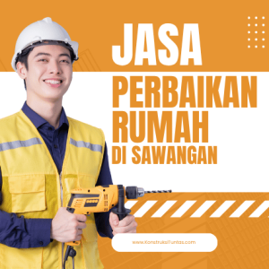 Renovasi Rumah Rusak? Pakai Jasa Perbaikan Rumah di Sawangan, Depok dari KonstruksiTuntas.com