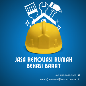 Jasa Renovasi Rumah di Bekasi Barat