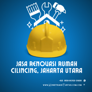 Jasa Renovasi Rumah di Cilincing, Jakarta Utara