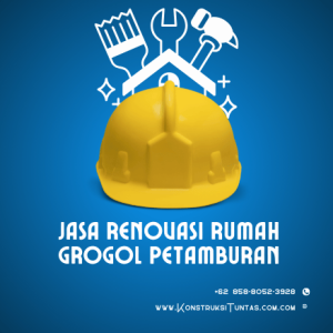 Jasa Renovasi Rumah di Grogol Petamburan, Jakarta Barat