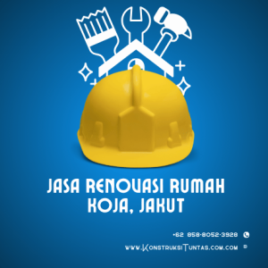 Jasa Renovasi Rumah di Koja, Jakarta Utara