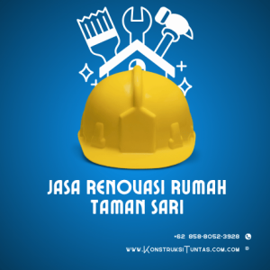 Jasa Renovasi Rumah di Taman Sari, Jakarta Barat